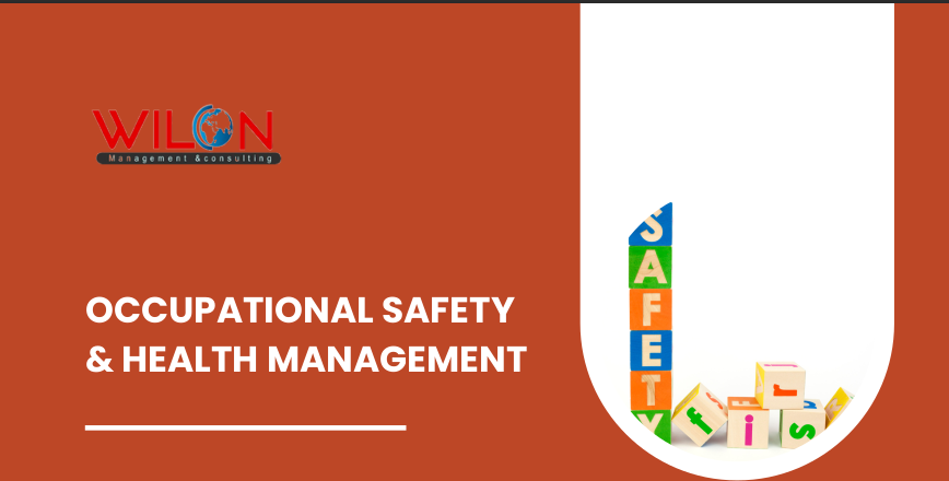 WILCON MANAGEMENT & CONSULTING -  Occupational Safety & Health Management